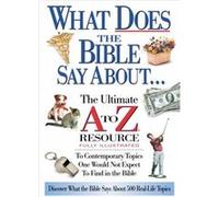 What Does the Bible Say About... by Thomas Nelson