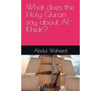 What does the Holy Quran say about Al-Khidr?