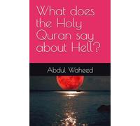 What does the Holy Quran say about Hell?