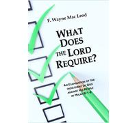 What Does The Require?: An Examination Of The Indictment Of God Against His People In Micah 6:1-8