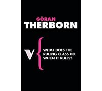 What Does The Ruling Class Do When It Rules?