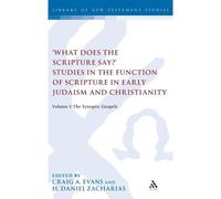 what Does The Scripture Say?' Studies In The Function Of Scripture In Early Judaism And Christianit