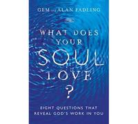 What Does Your Soul Love?