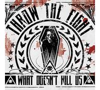 Throw the Fight – What Doesn't Kill Us – CD – Import