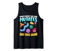 What Doesn't Kill You Mutates and Tries Again Funny Biology Débardeur