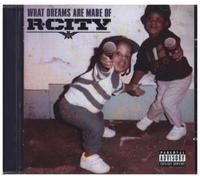 R. City - R.City - What Dreams Are Made of