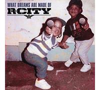 R. City - What Dreams are Made of [Clean]