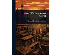 What Dreams may Come