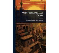 What Dreams may Come