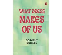 What Dress Makes of Us