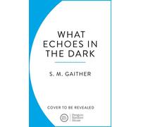 What Echoes in the Dark - S.M. Gaither - Penguin - ebook (ePub) - Livre