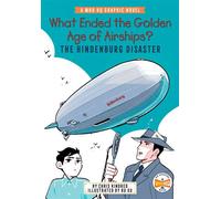 What Ended the Golden Age of Airships? The Hindenburg Disaster A Who HQ Graphic Novel - Chris Kindred - Penguin Workshop - ebook (ePub) - Livre
