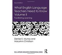What English Language Teachers Need To Know Volume Ii
