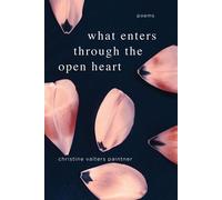What Enters through the Open Heart - Christine Valters Paintner - Monkfish Book Publishing - ebook (ePub) - Livre