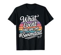 What Event are We on #SwimDad Père solidaire - T-Shirt