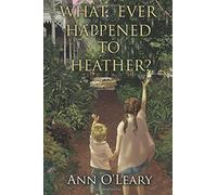 What Ever Happened To Heather?