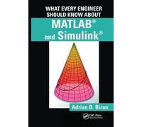 What Every Engineer Should Know About Matlab® And Simulink®