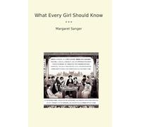 What Every Girl Should Know (Classic Books)
