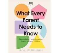What Every Parent Needs To Know