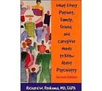 What Every Patient Family Friend and Caregiver Needs to Know About Psychiatry by Roukema & Richard W. & MD FAPA Richard W. Roukema (Auteur)