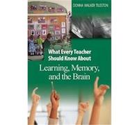 What Every Teacher Should Know About Learning, Memory, and the Brain, Tileston, Donna Walker. What Every Teacher Should Know About--, 3. Donna E. Walker Tileston (Auteur)