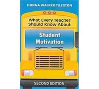 What Every Teacher Should Know About Student Motivation Donna E. Walker Tileston (Auteur)