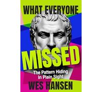 What Everyone Missed: The Pattern Hiding In Plain Sight