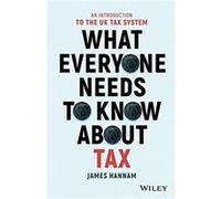 What Everyone Needs to Know about Tax by James Hannam James Hannam (Auteur)