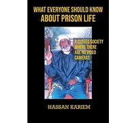 What Everyone Should Know About Prison Life