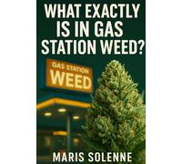 What Exactly Is In Gas Station Weed?