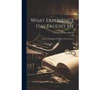 What Experience Has Taught Me; An Autobiography Of Thomas William Burton