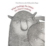 What Feelings Do When No One's Looking