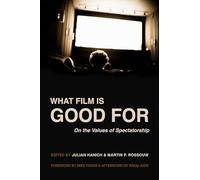 What Film Is Good For: On the Values of Spectatorship