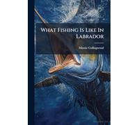 What Fishing Is Like In Labrador