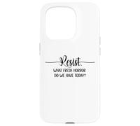 What Fresh Horror Do We Have Today Resist Fascism Protest Coque pour iPhone 15 Pro