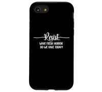 What Fresh Horror Do We Have Today Sign Fight Fascism Resist Coque pour iPhone SE (2020) / 7/8