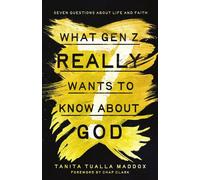 What Gen Z Really Wants to Know About God Seven Questions About Life and Faith - Tanita Tualla Maddox - Ivp - ebook (ePub) - Livre