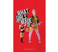 What Girls Are Made Of (Oberon Modern Plays) - [Version Originale] Inconnu (Auteur)