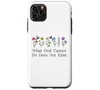 What God Cannot Do Does Not Exist Sign Christian God Quote Coque pour iPhone 11 Pro Max