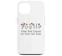 What God Cannot Do Does Not Exist Sign Christian God Quote Coque pour iPhone 13