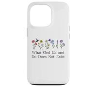 What God Cannot Do Does Not Exist Sign Christian God Quote Coque pour iPhone 13 Pro