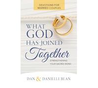What God Has Joined Together: Devotions for Married Couples