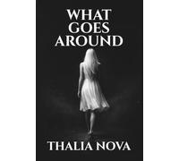 What Goes Around: A Rebirth Revenge Story