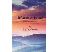 What Goes Around: A Romance Novel