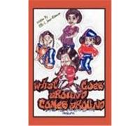 What Goes Around Comes Around: A Small Town Girl with Big Time Problems Effie L. Jones-Robinson, L. Jones-Robins (Auteur)