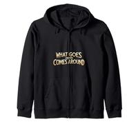 What Goes Around Comes Around Comes Around Wisdom Citation Sweat à Capuche