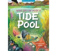 What Goes On Inside a Tide Pool: A Hermit Crab's Search for a New Home