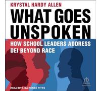 What Goes Unspoken : How School Leaders Address DEI Beyond Race