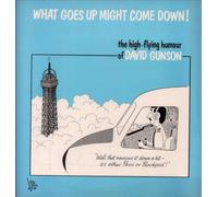 WHAT GOES UP MIGHT COME DOWN