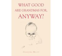 What Good are Grandmas for, Anyway?